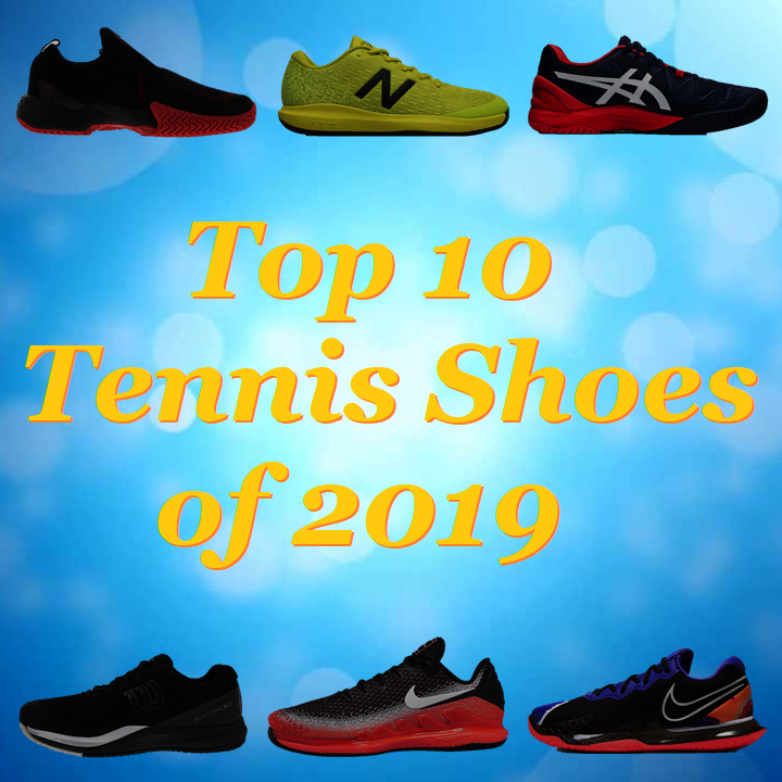 Top 10 Tennis Shoes of 2019